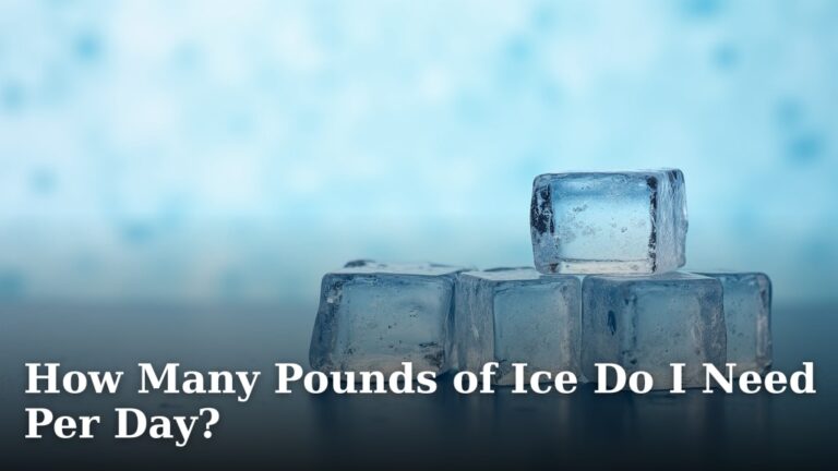 How Many Pounds of Ice Do I Need Per Day?