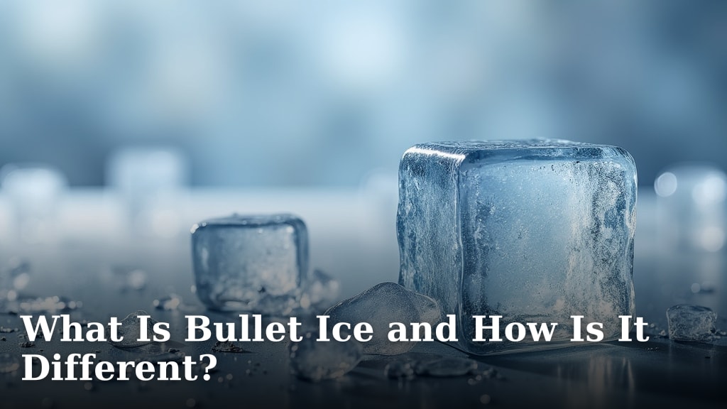 What Is Bullet Ice and How Is It Different?